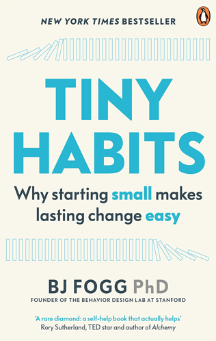 Tiny Habits. The Small Changes That Change Everything trans